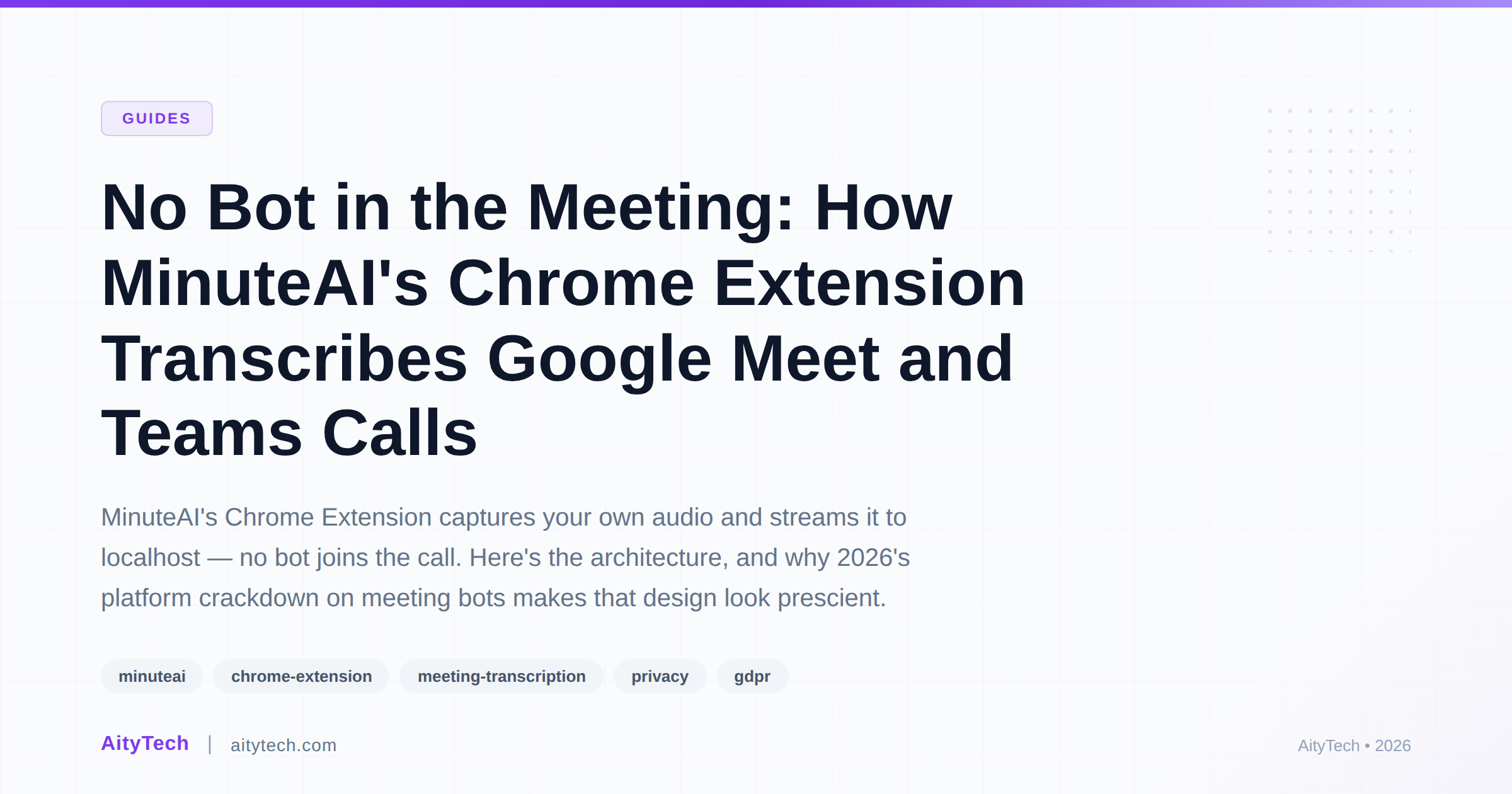 No Bot in the Meeting: How MinuteAI's Chrome Extension Transcribes Google Meet and Teams Calls