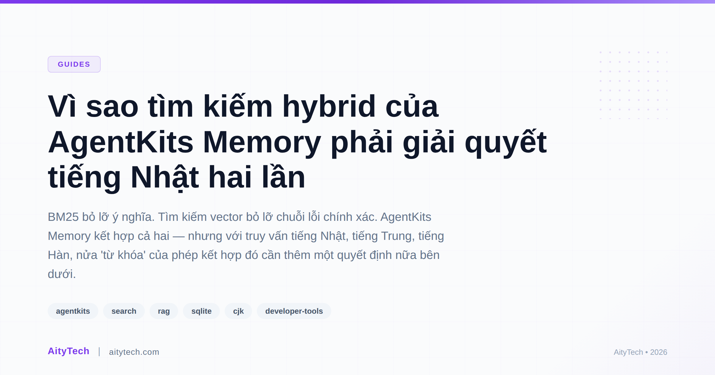 Vì sao tìm kiếm hybrid của AgentKits Memory phải giải quyết tiếng Nhật hai lần