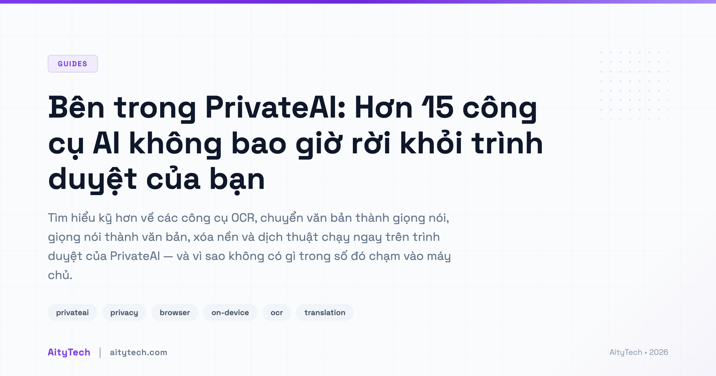 Bên trong PrivateAI: Hơn 15 công cụ AI không bao giờ rời khỏi trình duyệt của bạn