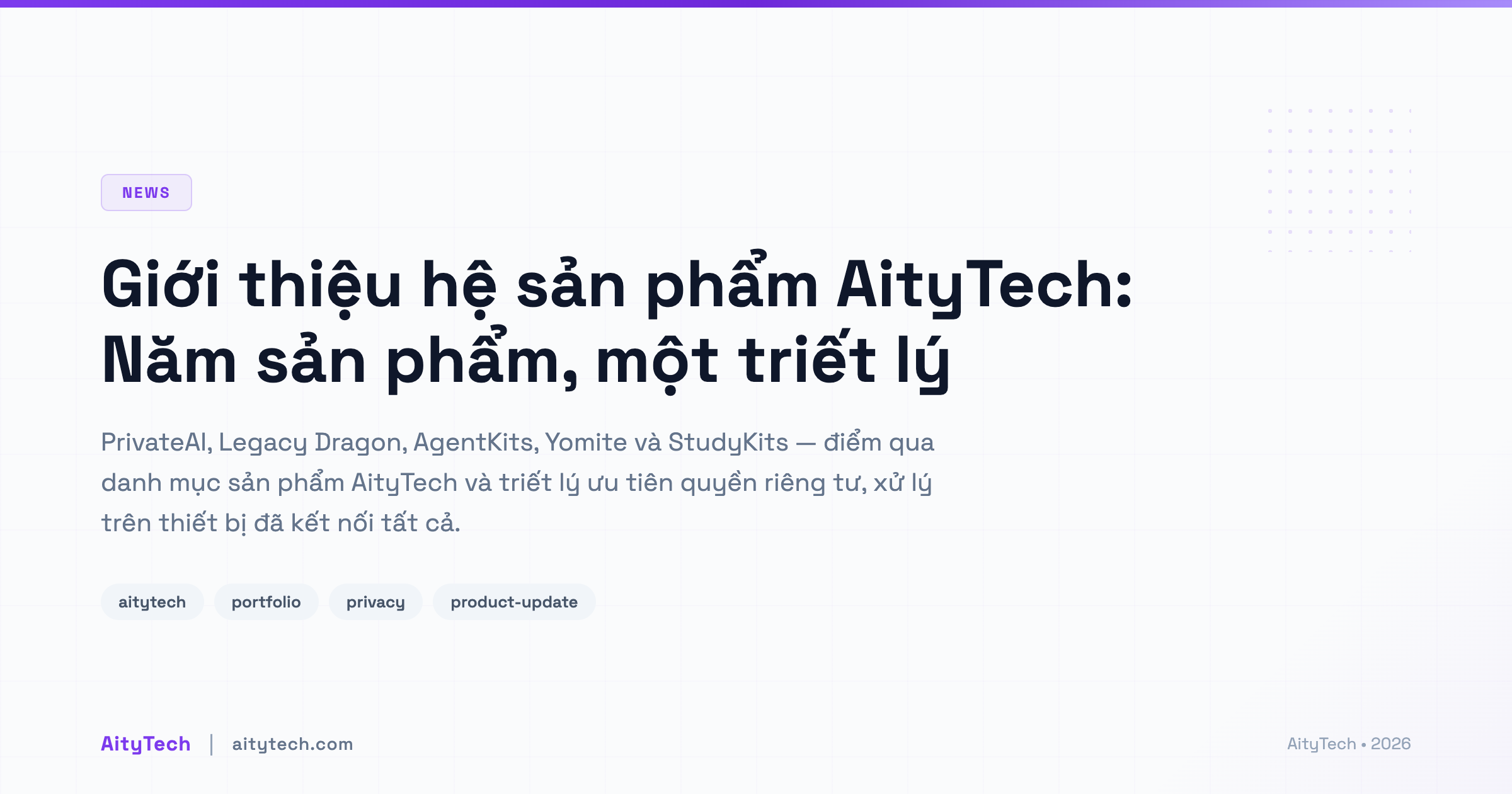 Giới thiệu hệ sản phẩm AityTech: Năm sản phẩm, một triết lý