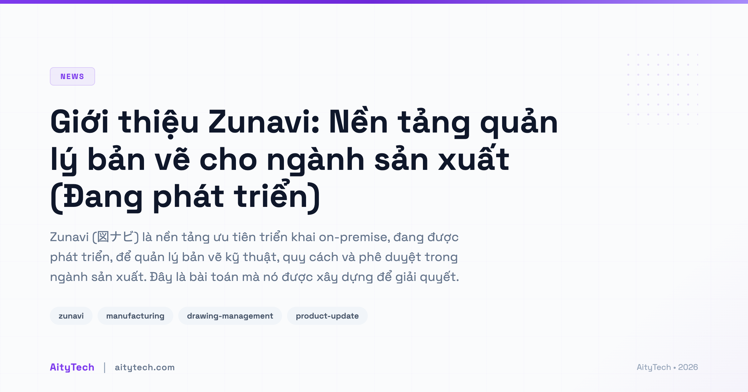 Giới thiệu Zunavi: Nền tảng quản lý bản vẽ cho ngành sản xuất (Đang phát triển)